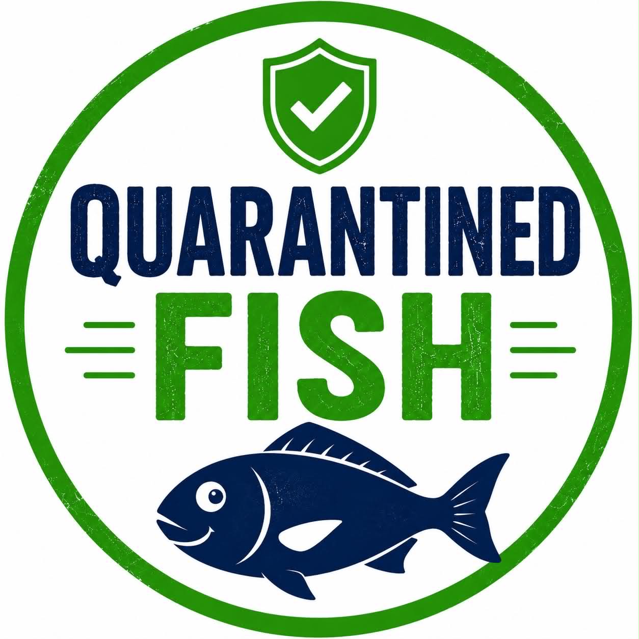 Fully Quarantined Fish